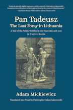 Pan Tadeusz. The Last Foray in Lithuania