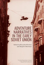 Adventure Narratives in the Early Soviet Union